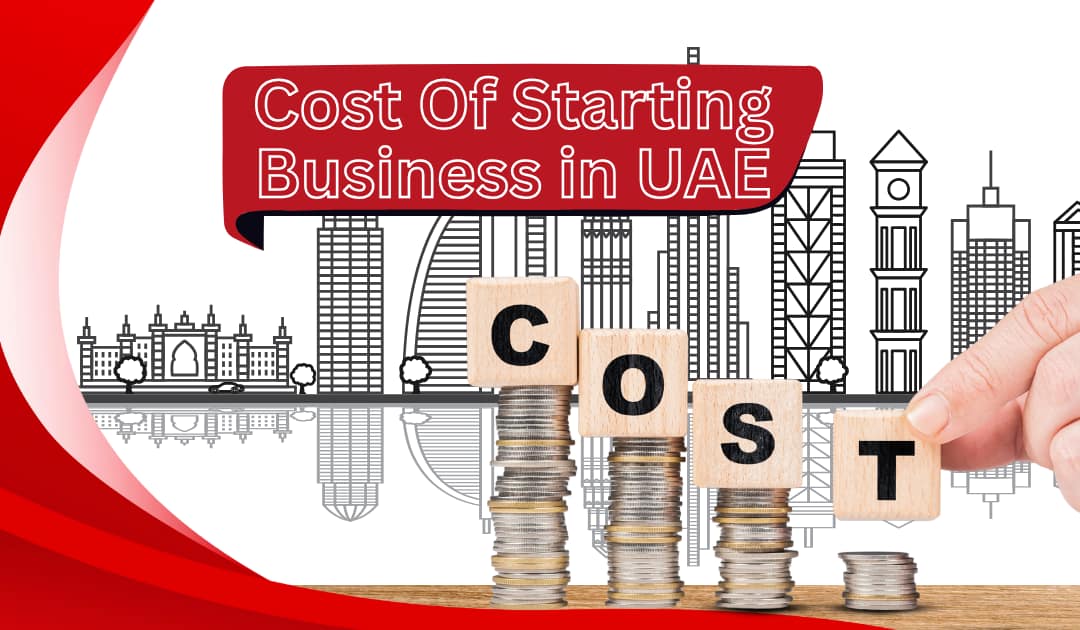 Cost of Starting a Business in the UAE