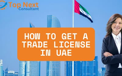 How to Get a Trade License in Dubai: Requirements & Process in 2025